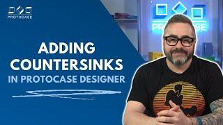 Protocase Designer Tip - How to Create Countersinks