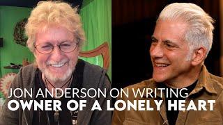 Yes Singer Jon Anderson Talks About Writing "Owner of a Lonely Heart"