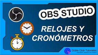 ⌛ Cronómetro, Temporizador y Reloj en OBS Studio [Sin Instalar nada]