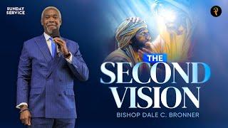 The Second Vision | Phaneroo Sunday Service 335 | Bishop Dale C. Bronner