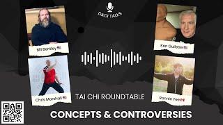 DAOI TAlks (54): Tai Chi Roundtable (1) w/ Ken Gullette , Chris Marshall  & Ronnie Yee 