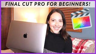 FINAL CUT PRO FOR BEGINNERS |  Final Cut Pro Basics