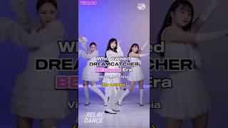 Who owned DREAMCATCHER BEcause Era @Dreamcatcherofficial