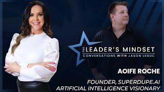 How Artificial Intelligence is Transforming Your Team - The Leader’s Mindset Podcast w/ Aoife Roche