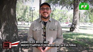 Hoy miércoles 16 en Resistencia Cultural a las 20:00 horas