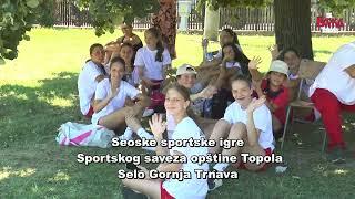 Seoske sportske igre Sportskog saveza opštine Topola,Selo Gornja Trnava  Tv Vožd Topola