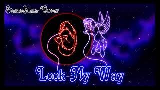 Look My Way - Helluva Boss (StormBlaze cover)