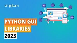 Python GUI Libraries 2023 | 7 Best GUI Framework for Python | Python For Beginners | Simplilearn