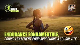 Courir lentement pour courir vite - Tout savoir sur l'endurance fondamentale - DLTDC