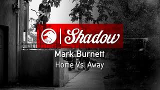 Mark Burnett - Home Vs. Away