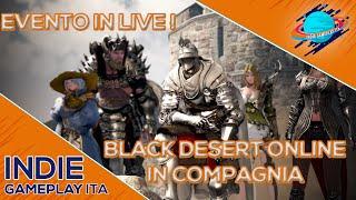 Live in compagnia! Chi viene? ▲ BLACK DESERT ONLINE [Gameplay ita]