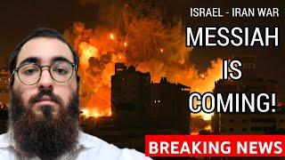 The Messiah is ABOUT To Come! | Israel - Iran WAR Update
