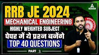 RRB JE 2024 | RRB JE Mechanical Engineering Classes | Production Top 40 Questions #3 | By RK SIR