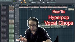 HYPERPOP VOCAL CHOPS - how to + tips/tricks