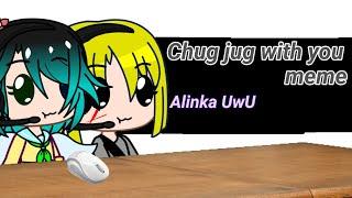 Chug jug with you meme. Alinka UwU