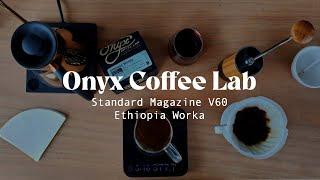 Onyx Coffee Lab & Standart Magazine: V60 Ethiopia Worka