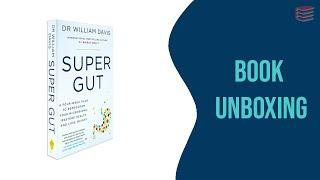 Super Gut by Dr William Davis by Book Unboxing