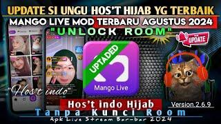 ️ UPDATE S! UNGU HOS'T H!JAB YG TERBAIK !! MANGO LIVE MOD TERBARU AGUSTUS 2024 UNLOCK ROOM