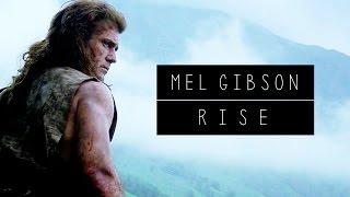 mel gibson || rise