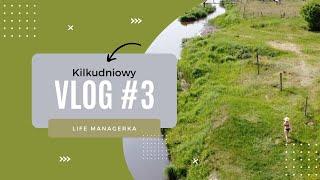 Kilkudniowy VLOG - praca i weekend w środku tygodnia | LifeManagerka #vlog