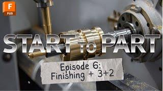 START TO PART Episode 6: Finishing Parts | Autodesk Fusion