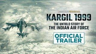 Kargil 1999 - The Untold Story Of The Indian Air Force | Official Trailer | DocuBay Original |15 Aug