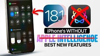 iOS 18.1 - BEST Features For iPhone’s WITHOUT Apple Intelligence!