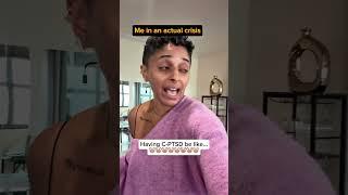 CPTSD: me in actual crisis vs sh!t that literally doesn’t matter - Nicque Marina