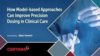 How Model-based Approaches Can Improve Precision Dosing in Clinical Care