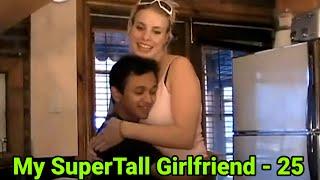 My SuperTall Girlfriend  - 25 | tall woman short man | tall girl short guy