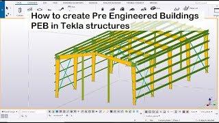 How to create Pre Engineered Buildings PEB in Tekla structures