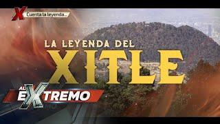 Esta es la Leyenda del Xitle con Alejandra Carvajal. | Al Extremo