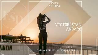 Alina Eremia x Mario Fresh  - Ai fost [ Victor Stan x Dj Andaro Extended Club Remix]