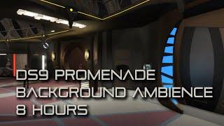  Deep Space Nine 'Promenade' Background Ambience (Star Trek Sleep Ambience, 8 hours)