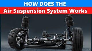 How Does Air Suspension System Works | Explained in detail