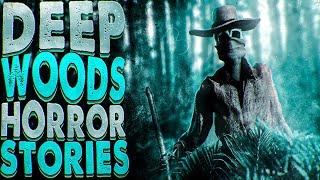 46 Scary Deep Woods Horror Stories