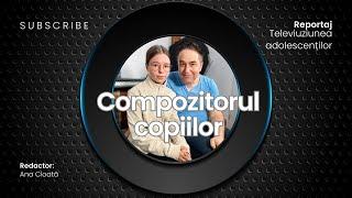 Compozitorul copiilor: Claudiu Bulete | Reportaj, 2023