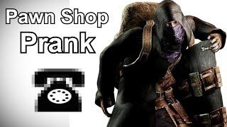 The Merchant Calls Pawn Shops - Resident Evil Prank Call