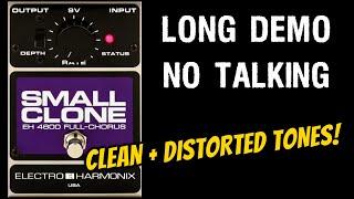 Electro-Harmonix Small Clone Demo - Analog Chorus Pedal - Clean & Distorted Tones