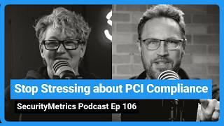 New to PCI Compliance? Get the Support You Need | SecurityMetrics Podcast 106