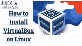 How to Install VirtualBox on Linux