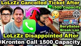 Kronten Call LoLzZz For 1500 Capacity LoLzZz Full Disappointed & Cancelled Ticket Bery gates Break