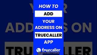 How Do I Add My Address on Truecaller App #truecaller