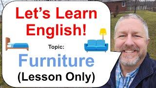 Let's Learn English! Topic: Furniture! ️🪑️ (Lesson Only)