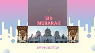 eid Mubarak 2021 |  Eid Mubarak video | WEAR HUT #eidmubarak2021 #eidmubarak