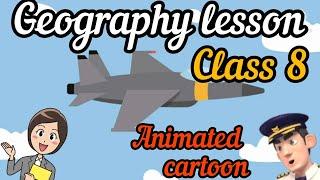 GEOGRAPHY LESSON • CLASS 8 • ENGLISH • ANIMATED CARTOON VIDEO PRESENTED BY #krithusworld