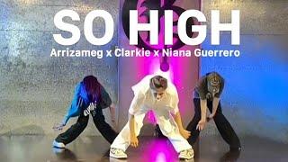 Arriza | SO HIGH - Doja Cat | Niana Guerrero & Clarkie Capillo Choreography