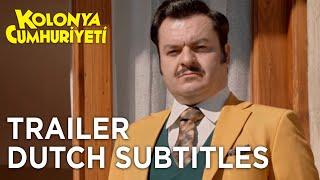 Kolonya Cumhuriyeti -Trailer | Dutch Subtitles