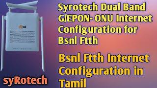 #voice #bsnl #wifi syRotech Dual band ONU/ Router Bsnl Ftth Internet Configuration in Tamil