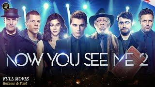 Now You See Me 2 Full Movie In English | Hollywood Movie In English | Review & Facts